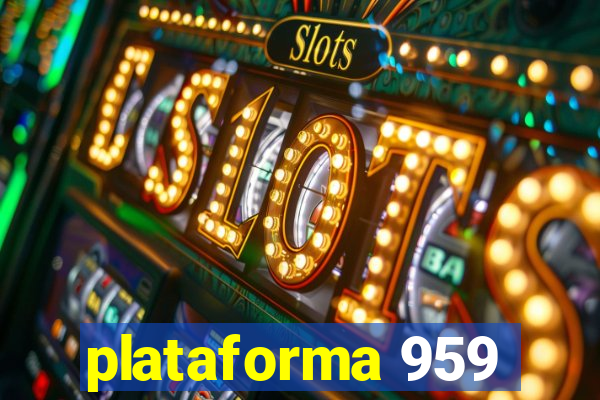 plataforma 959